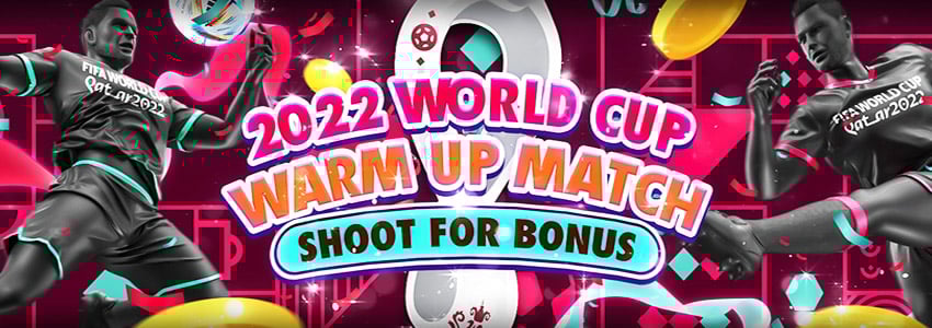 2022 World Cup Warm Up Match Shoot Para sa Bonus na ?777 2022 World Cup Warm Up Match Shoot Para sa Bonus na ?777