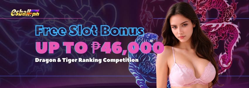 Dragon & Tiger Ranking, Get up to ?46,000 Slot FREE Bonus Month Dragon & Tiger Ranking, Get up to ?46,000 Slot FREE Bonus Month