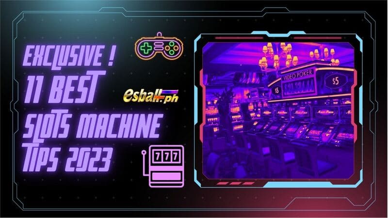 Eksklusibo! 11 Best na Mga Slots Machine Tips 2023 para sa Mas Malaking Panalo